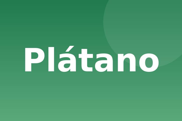 Detalle de plátano