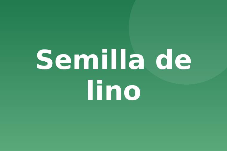 Semilla de lino