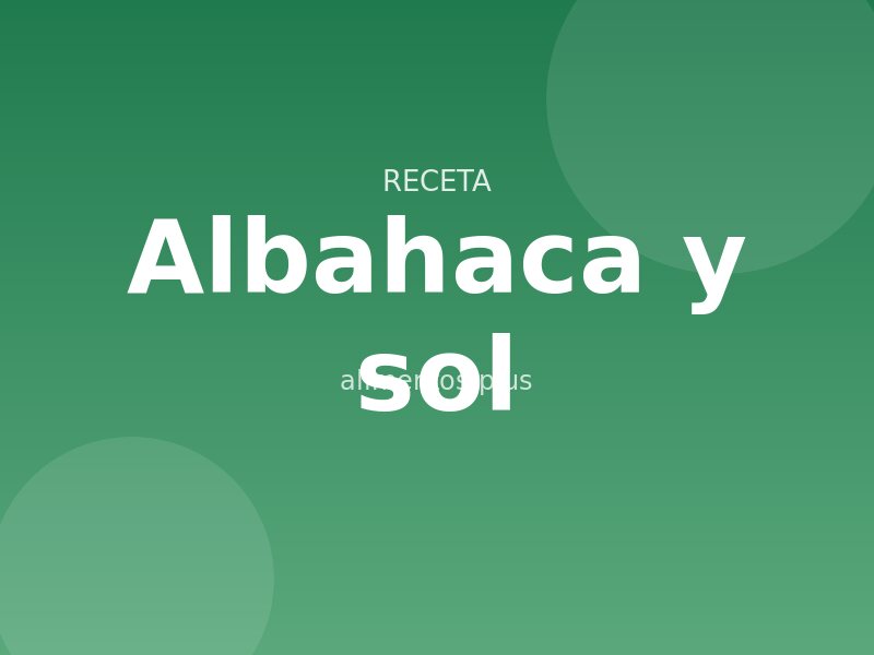 albahaca y sol