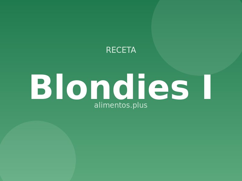 Blondies (I)