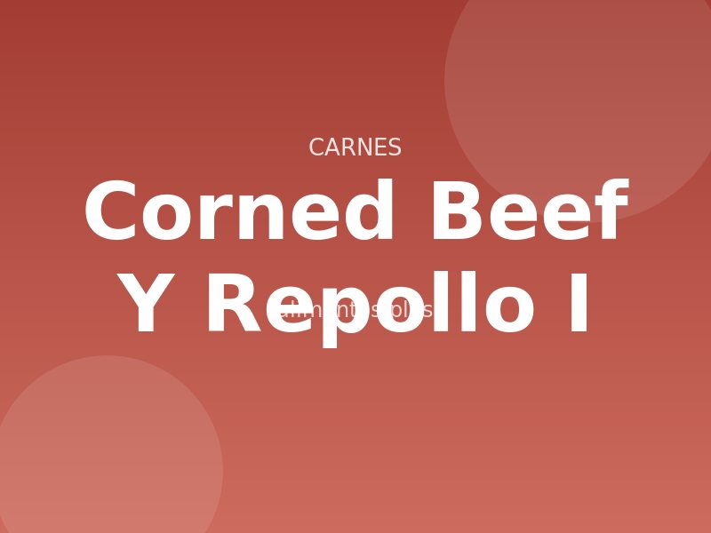 Corned Beef y Repollo (I)
