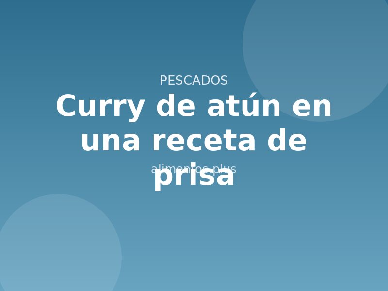 Curry de atún en una receta de prisa