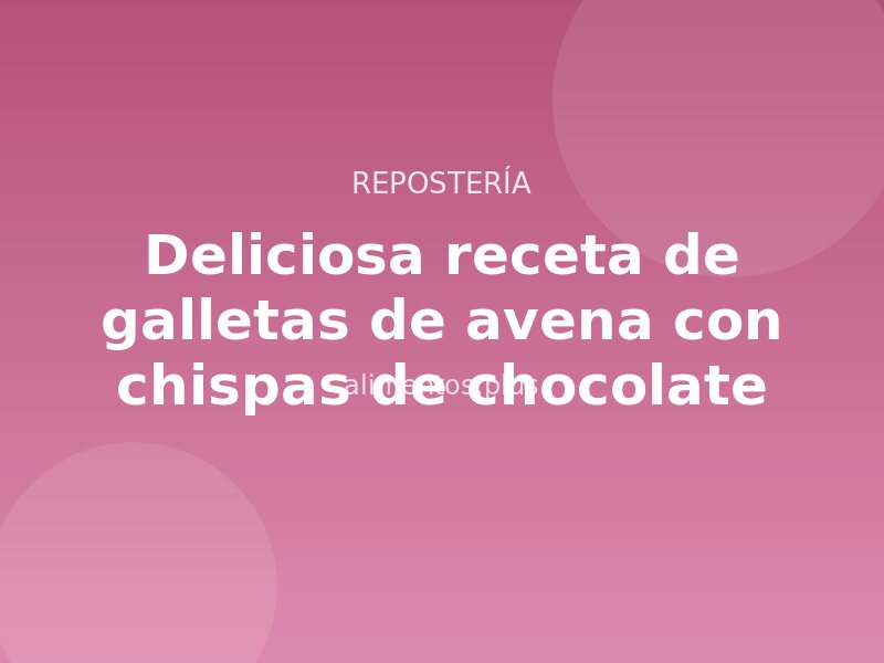Deliciosa receta de galletas de avena con chispas de chocolate
