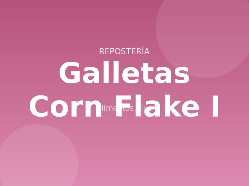 Galletas Corn Flake (I)