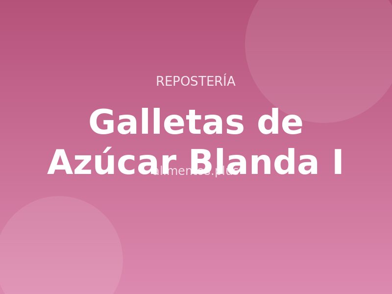 Galletas de Azúcar Blanda I Receta