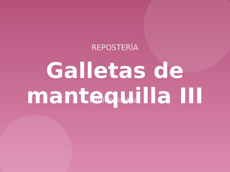 Galletas de mantequilla (III)