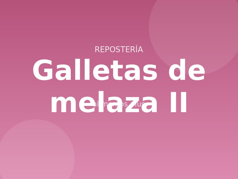 Galletas de melaza (II)