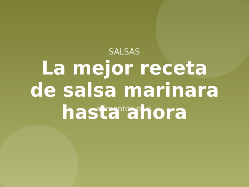 La mejor receta de salsa marinara hasta ahora