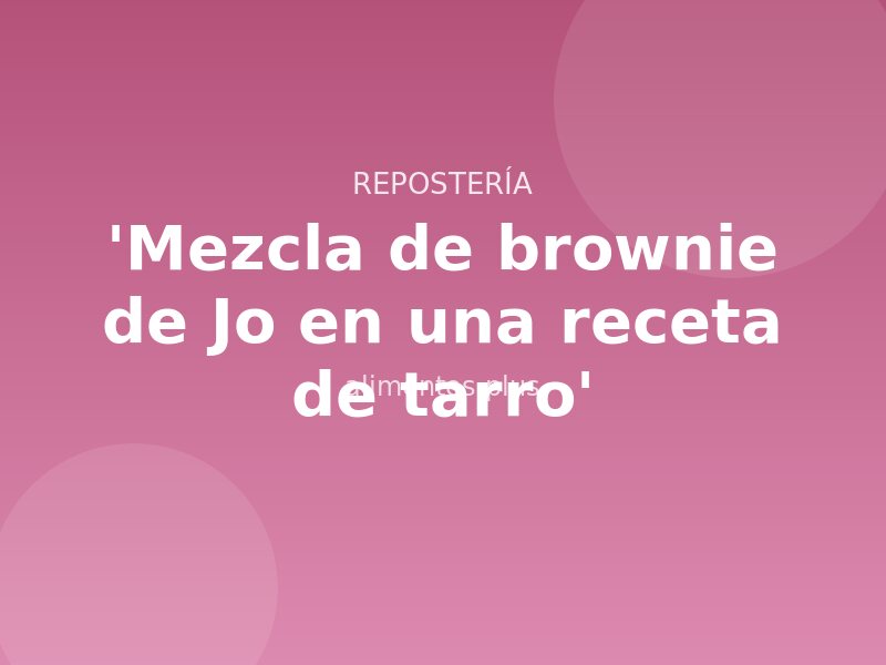 'Mezcla de brownie de Jo en una receta de tarro'