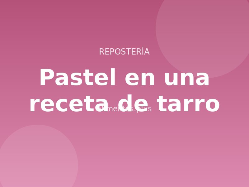 Pastel en una receta de tarro