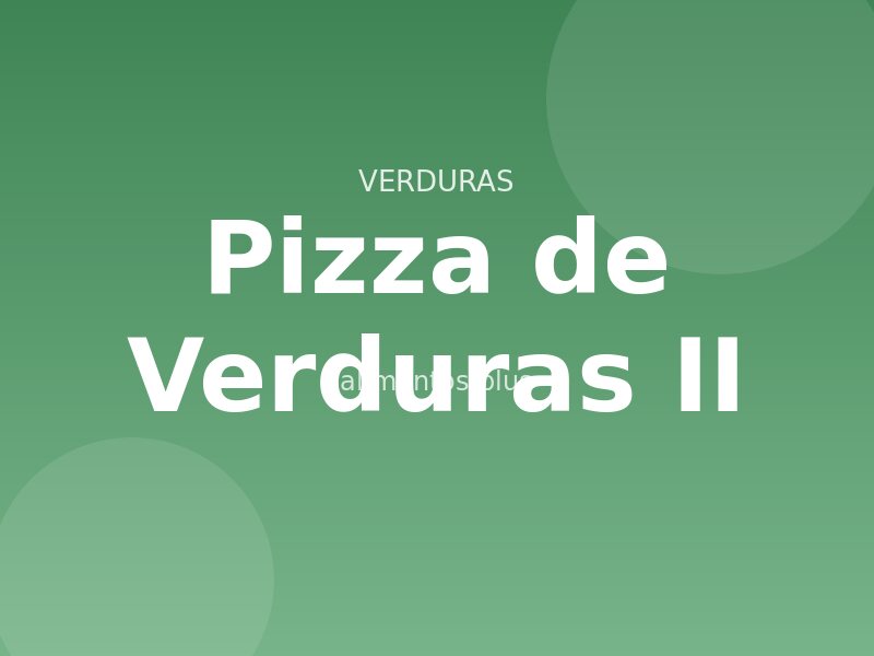Pizza de Verduras (II)