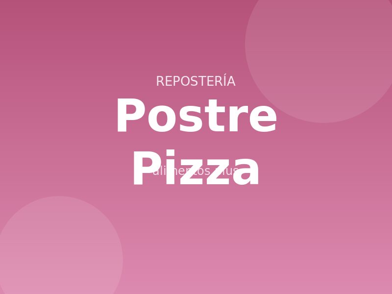 Postre Pizza