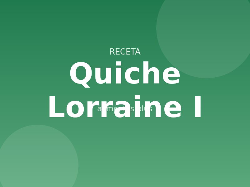 Quiche Lorraine (I)