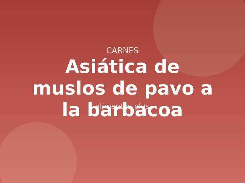 Receta asiática de muslos de pavo a la barbacoa