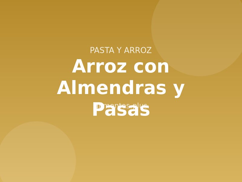 Receta de Arroz con Almendras y Pasas