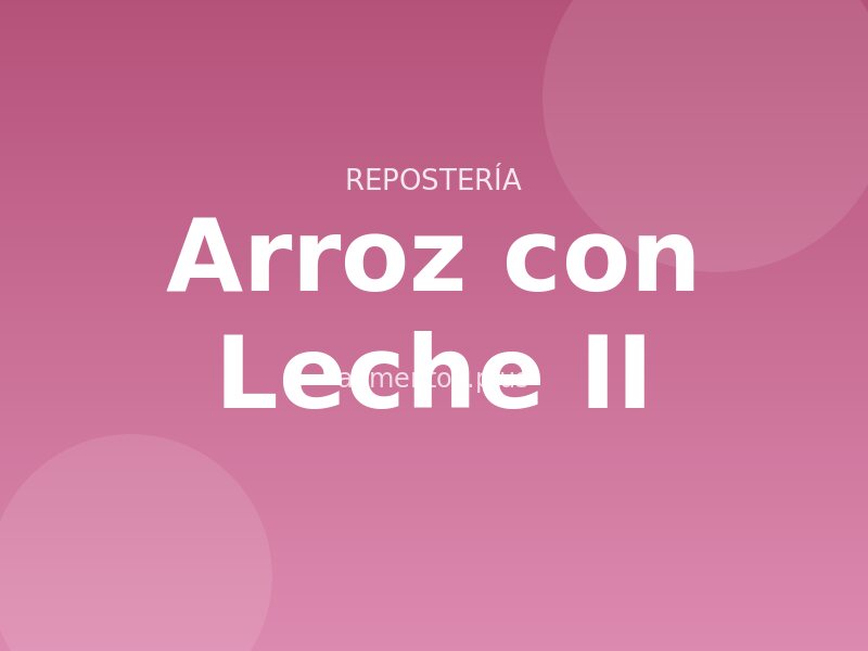 Receta de Arroz con Leche II