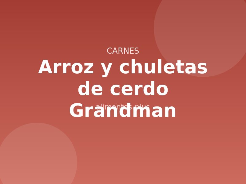 Receta de arroz y chuletas de cerdo Grandman