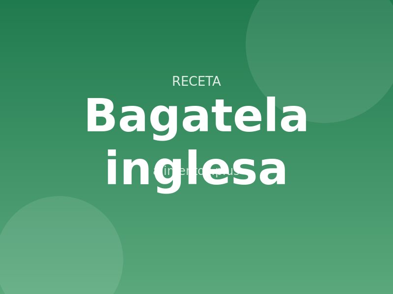 Receta de bagatela inglesa