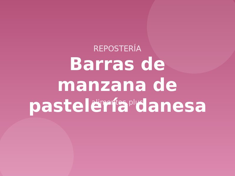 Receta de barras de manzana de pastelería danesa