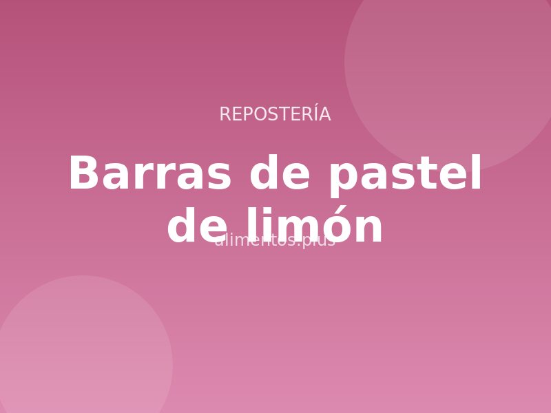 Receta de barras de pastel de limón