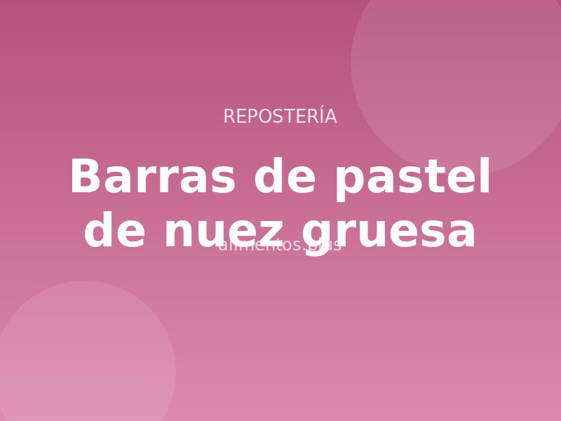 Receta de barras de pastel de nuez gruesa