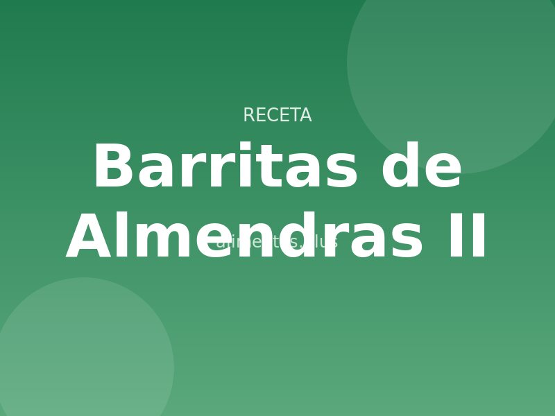 Receta de Barritas de Almendras II