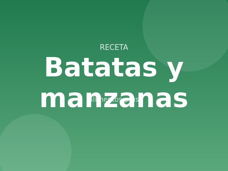 Receta de batatas y manzanas