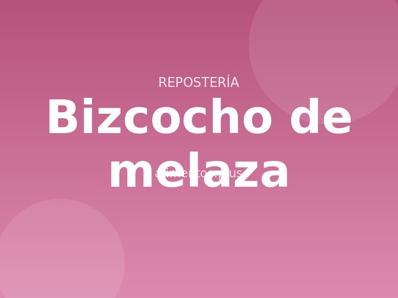 Receta de bizcocho de melaza