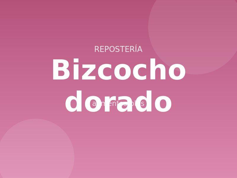 Receta de bizcocho dorado