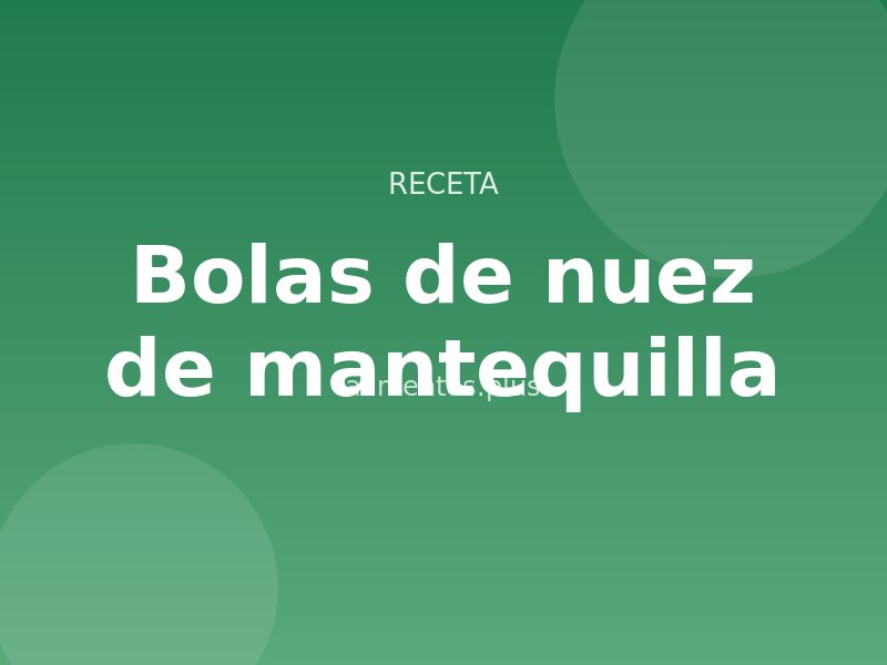 Receta de bolas de nuez de mantequilla