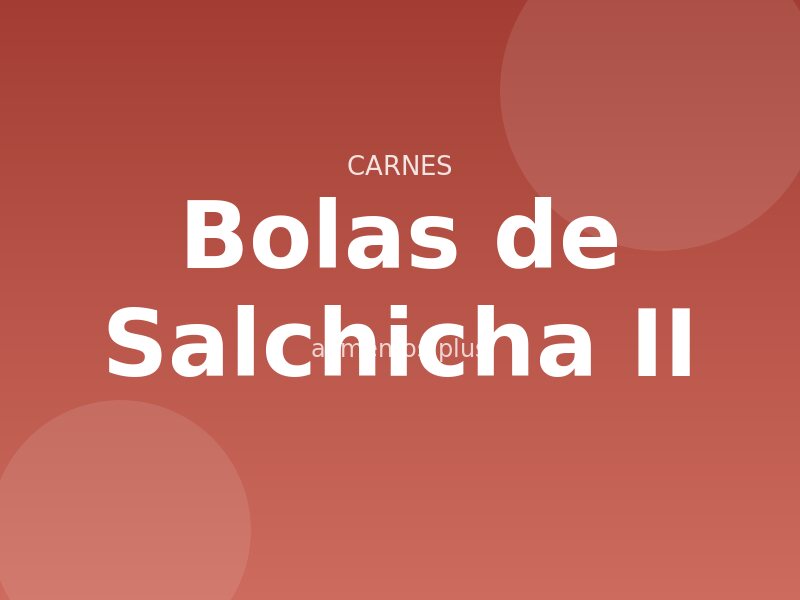 Receta de Bolas de Salchicha II