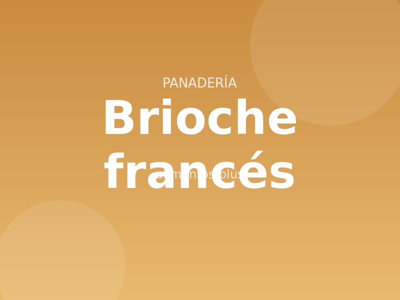 Receta de brioche francés