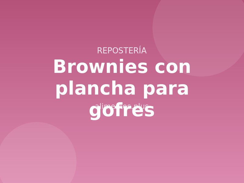 Receta de brownies con plancha para gofres