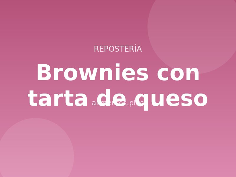 Receta de brownies con tarta de queso