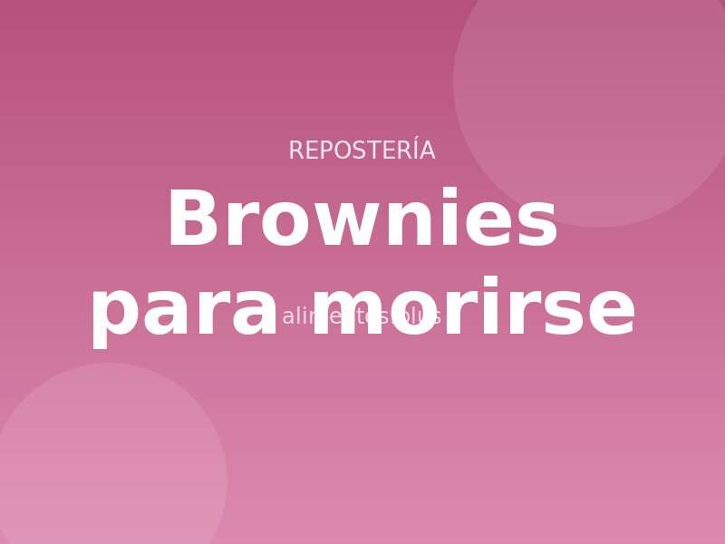 Receta de brownies para morirse