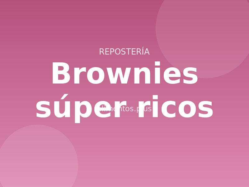 Receta de brownies súper ricos