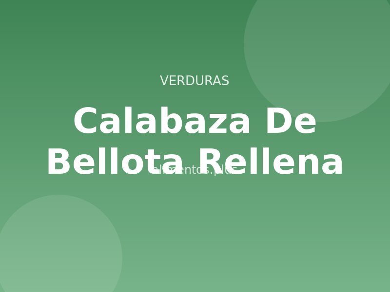 Receta de Calabaza de Bellota Rellena