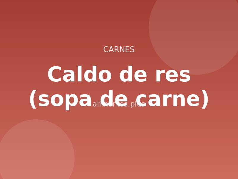 Receta de caldo de res (sopa de carne)