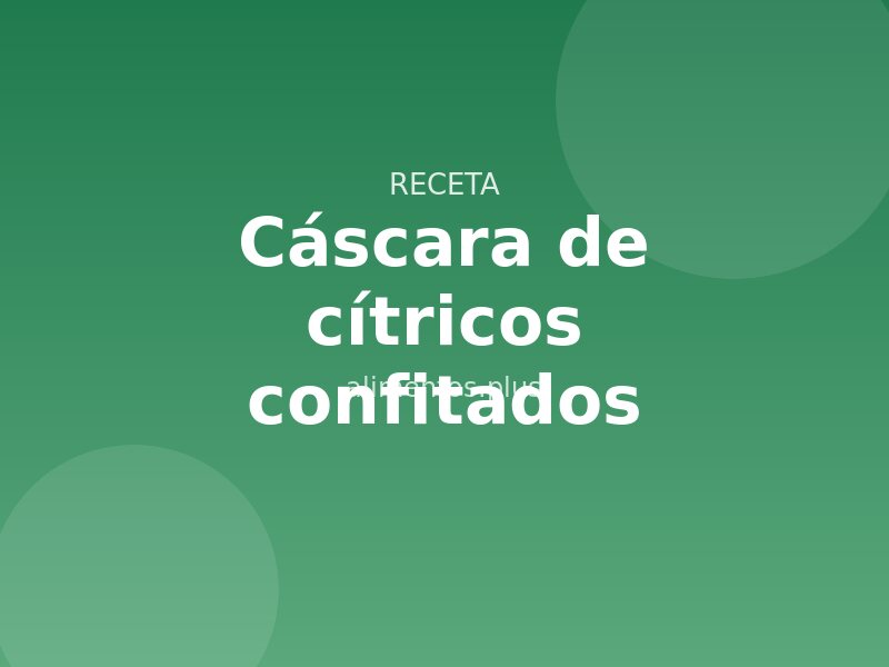 Receta de cáscara de cítricos confitados