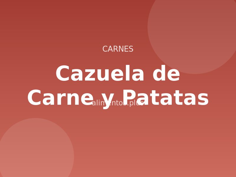 Receta de Cazuela de Carne y Patatas