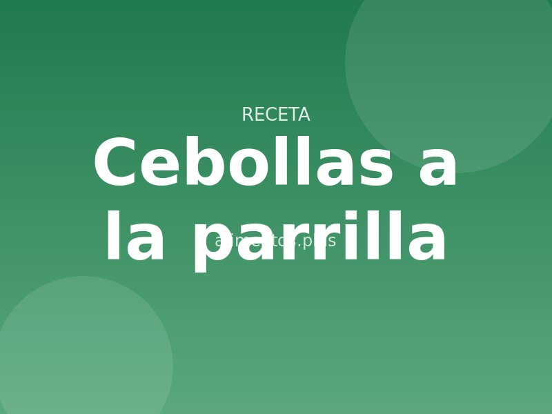 Receta de cebollas a la parrilla