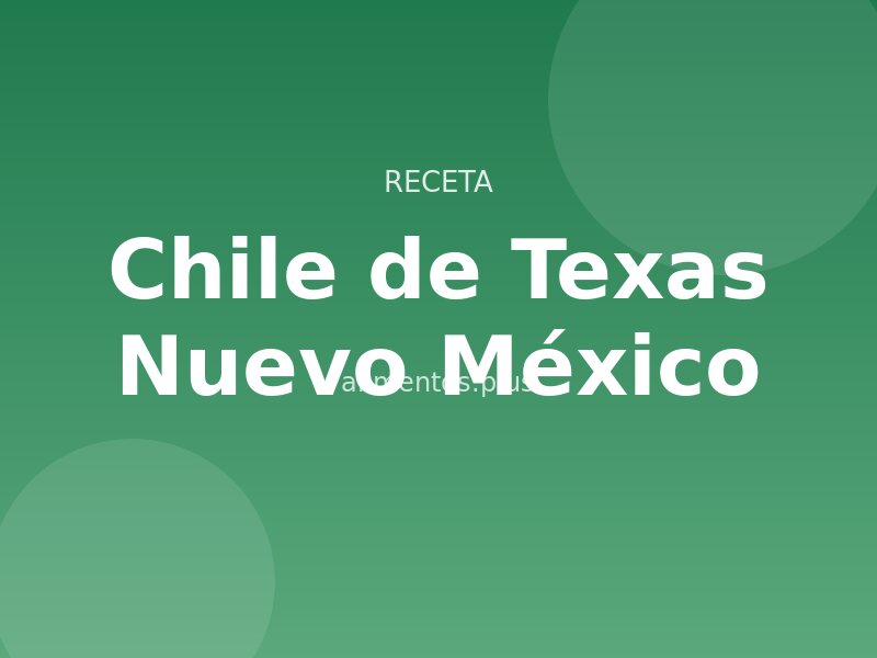 Receta de chile de Texas Nuevo México