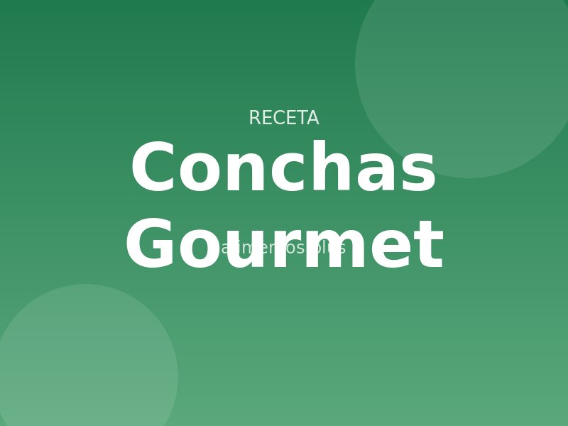 Receta de Conchas Gourmet