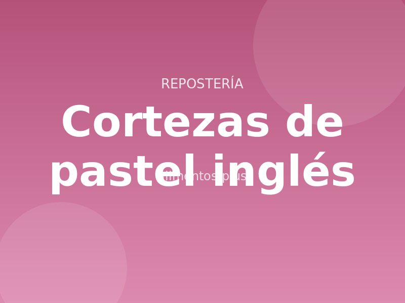 Receta de cortezas de pastel inglés