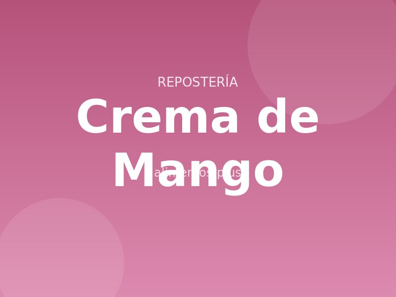 Receta de Crema de Mango