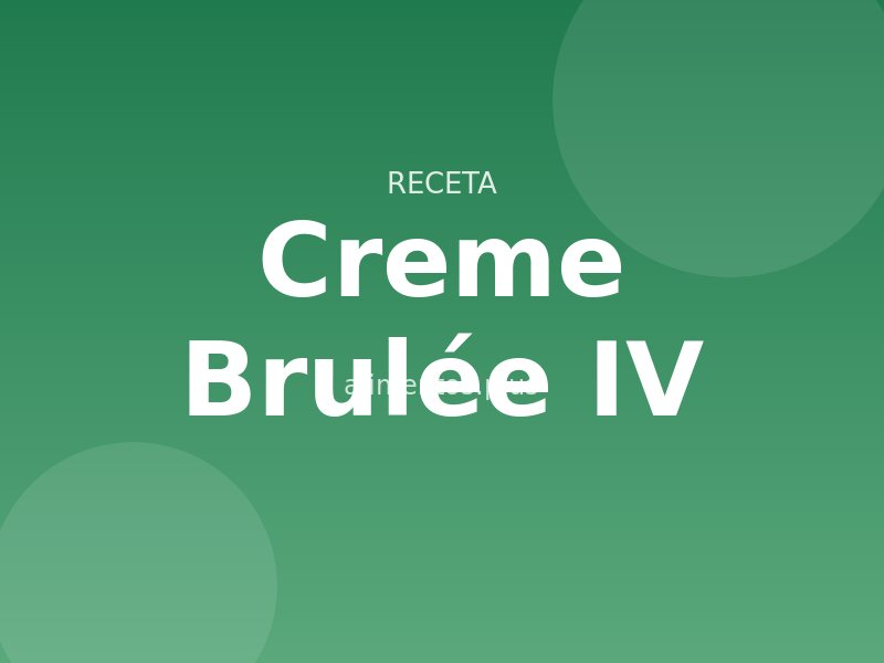 Receta de Creme Brulée IV