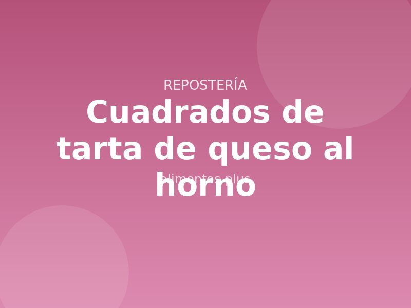 Receta de cuadrados de tarta de queso al horno