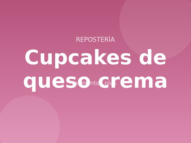 Receta de cupcakes de queso crema