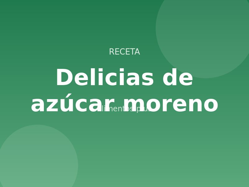 Receta de delicias de azúcar moreno