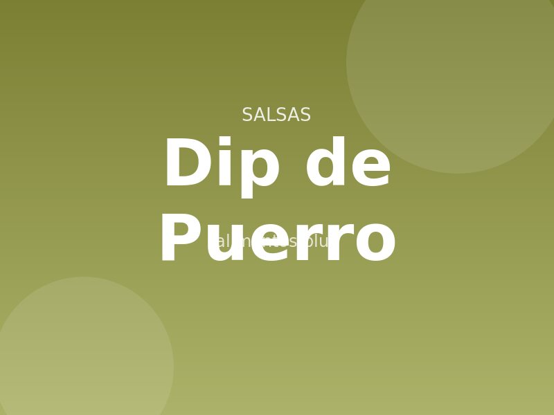 Receta de Dip de Puerro
